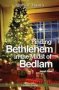 Finding Bethlehem In The Midst Of Bedlam Leader Guide - An Advent Study   Paperback