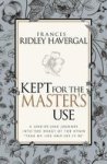 Kept For The Master& 39 S Use Paperback