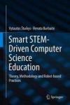 Smart Stem-driven Computer Science Education - Theory Methodology And Robot-based Practices Hardcover 1ST Ed. 2018