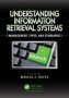 Understanding Information Retrieval Systems - Management Types And Standards   Hardcover New
