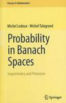 Probability in Banach Spaces Paperback, 1sted. 1991. Reprint of the 1st ed. 1991, Springer Berlin Heidelberg