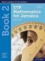 Stp Mathematics For Jamaica Book 2: Grade 8   Undefined 2ND Revised Edition