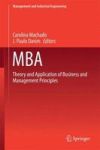 Mba - Theory And Application Of Business And Management Principles Hardcover 1ST Ed. 2016