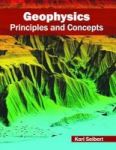 Geophysics: Principles And Concepts Hardcover