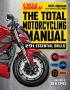 The Total Motorcycling Manual: 2020 Paperback 291 Skills Beginner Riders Guide Repair Tune Maintain Gear Survival Series
