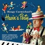 Hoagy Carmichael& 39 S Havin& 39 A Party Cd