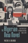 The Algerian New Novel - The Poetics Of A Modern Nation 1950-1979 Hardcover