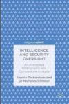 Intelligence And Security Oversight 2016 - An Annotated Bibliography And Comparative Analysis Hardcover Annotated Edition