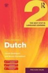 Colloquial Dutch 2 - The Next Step In Language Learning Paperback