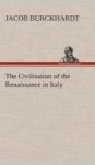 The Civilisation Of The Renaissance In Italy Hardcover