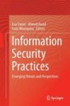Information Security Practices - Emerging Threats And Perspectives Hardcover 1st Ed. 2017