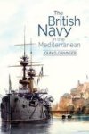 The British Navy In The Mediterranean Hardcover