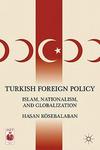 Turkish Foreign Policy - Islam, Nationalism, and Globalization Hardcover