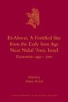 El-ahwat: A Fortified Site From The Early Iron Age Near Nahal & 39 Iron Israel - Excavations 1993-2000 Hardcover