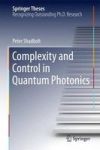 Complexity And Control In Quantum Photonics Hardcover 1ST Ed. 2016