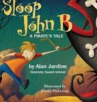 Sloop John B -a Pirate& 39 S Tale Hardcover