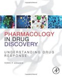 Pharmacology In Drug Discovery: Understanding Drug Response