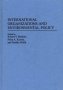 International Organizations And Environmental Policy
