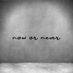 Now Or Never - L 450MM Matt Black Font 1