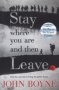 Stay Where You Are And Then Leave   Paperback