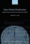 Nonverbal Predication - Copular Sentences At The Syntax-semantics Interface Paperback