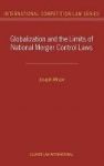 Globalization And The Limits Of National Merger Control Laws Hardcover