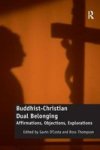 Buddhist-christian Dual Belonging - Affirmations Objections Explorations Hardcover New Ed