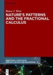 Nature& 39 S Patterns And The Fractional Calculus Hardcover