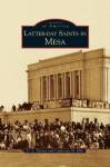Latter-day Saints In Mesa Hardcover