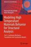 Modeling High Temperature Materials Behavior For Structural Analysis - Part I: Continuum Mechanics Foundations And Constitutive