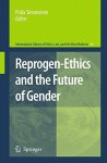 Reprogen-ethics And The Future Of Gender International Library Of Ethics Law And The New Medicine