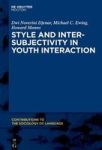Style And Intersubjectivity In Youth Interaction Hardcover