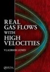 Real Gas Flows With High Velocities Hardcover New