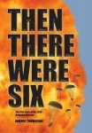 Then There Were Six - The True Story Of The 1944 Rangoon Disaster Hardcover