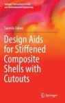 Design Aids For Stiffened Composite Shells With Cutouts Hardcover 1ST Ed. 2017