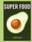 Super Food: Avocado Hardcover