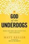 God Of The Underdogs - When The Odds Are Against You God Is For You   Paperback