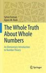The Whole Truth About Whole Numbers - An Elementary Introduction To Number Theory Hardcover 2015 Ed.
