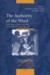 Authority Of The Word - Reflecting On Image And Text In Northern Europe 1400-1700 Hardcover