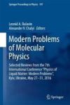 Modern Problems Of Molecular Physics - Selected Reviews From The 7TH International Conference Physics Of Liquid Matter: Modern P