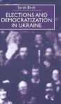 Elections And Democratization In Ukraine Hardcover
