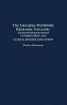 The Emerging Worldwide Electronic University Information Age Global Higher Education