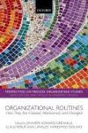 Organizational Routines - How They Are Created Maintained And Changed Paperback