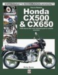 How To Restore Honda Cx500 & Cx650 - Your Step-by-step Colour Illustrated Guide To Complete Restoration Paperback