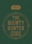 Star Wars - The Bounty Hunter Code From The Files Of Boba Fett