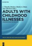 Adults With Childhood Illnesses - Considerations For Practice Hardcover