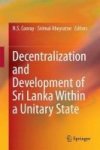Decentralization And Development Of Sri Lanka Within A Unitary State Hardcover 1ST Ed. 2017