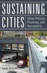 Sustaining Cities - Urban Policies Practices And Perceptions Hardcover New