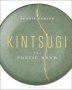 Kintsugi - The Poetic Mend   Hardcover