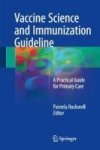 Vaccine Science And Immunization Guideline - A Practical Guide For Primary Care Hardcover 1ST Ed. 2017